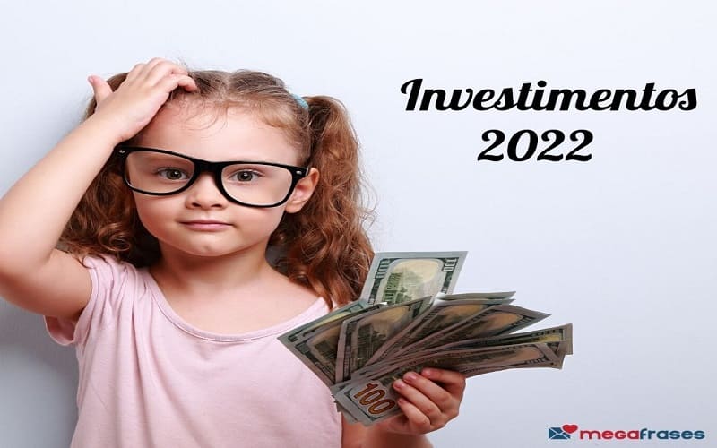 Investimentos 2022 - Veja dicas de como aplicar o seu dinheiro
